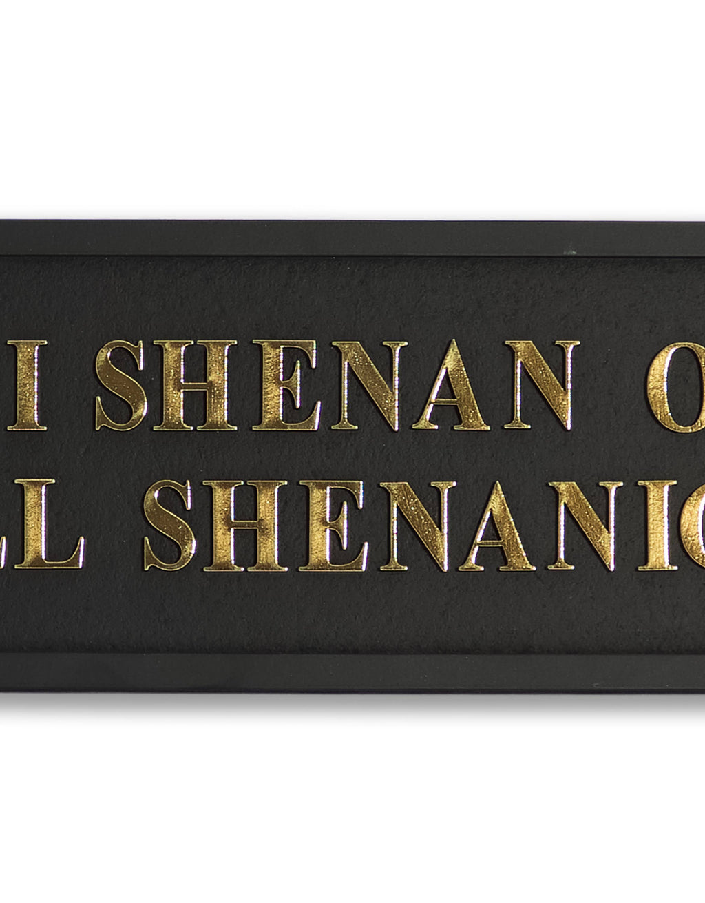 Black & Gold "Shenanigan" Sign
